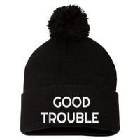 Get In Good Necessary Trouble Pom Pom 12in Knit Beanie