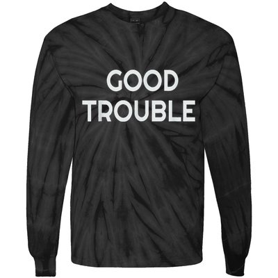Get In Good Necessary Trouble Tie-Dye Long Sleeve Shirt