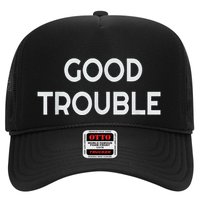 Get In Good Necessary Trouble Trucker Hat