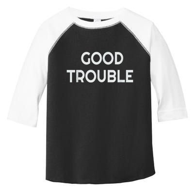Get In Good Necessary Trouble Toddler Fine Jersey T-Shirt