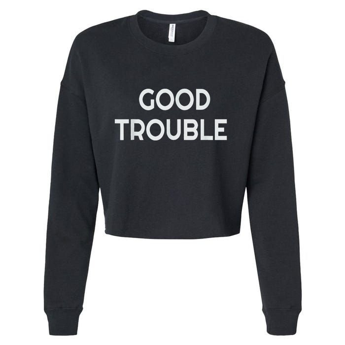 Get In Good Necessary Trouble Cropped Pullover Crew