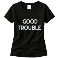 Get In Good Necessary Trouble Womens T-Shirt