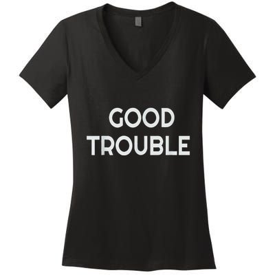 Get In Good Necessary Trouble Women's V-Neck T-Shirt