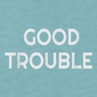 Get In Good Necessary Trouble Sueded Cloud Jersey T-Shirt