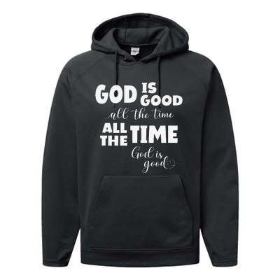 God Is Good All The Time All The Time God Is Good Performance Fleece Hoodie