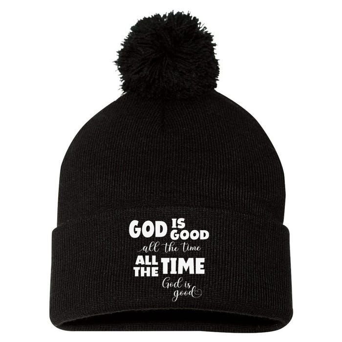 God Is Good All The Time All The Time God Is Good Pom Pom 12in Knit Beanie