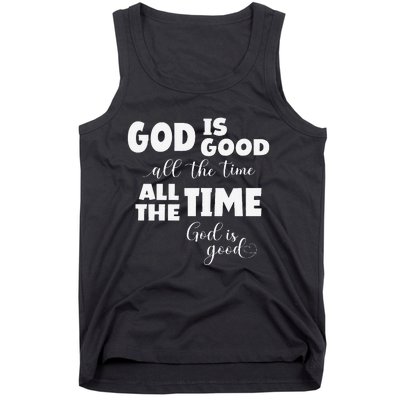 God Is Good All The Time All The Time God Is Good Tank Top