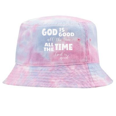 God Is Good All The Time All The Time God Is Good Tie-Dyed Bucket Hat