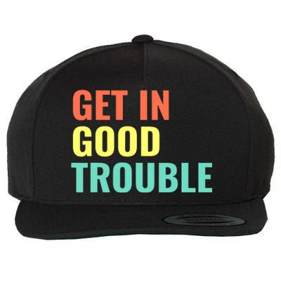 Get In Good Necessary Trouble Wool Snapback Cap