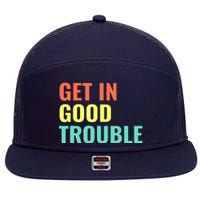 Get In Good Necessary Trouble 7 Panel Mesh Trucker Snapback Hat