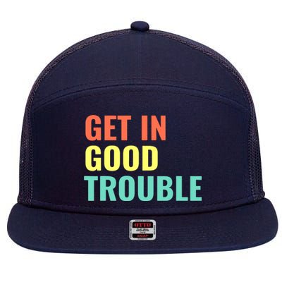 Get In Good Necessary Trouble 7 Panel Mesh Trucker Snapback Hat