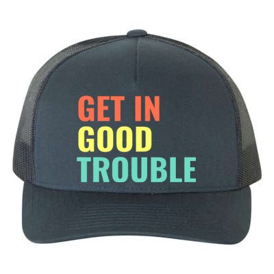 Get In Good Necessary Trouble Yupoong Adult 5-Panel Trucker Hat