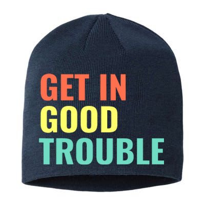 Get In Good Necessary Trouble Sustainable Beanie