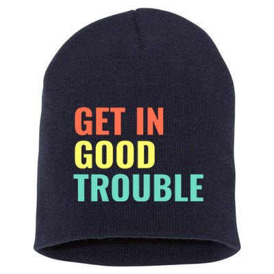 Get In Good Necessary Trouble Short Acrylic Beanie