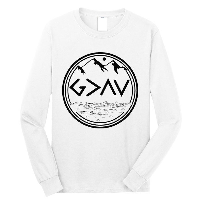 God Is Greater Than The Highs And Lows Long Sleeve Shirt