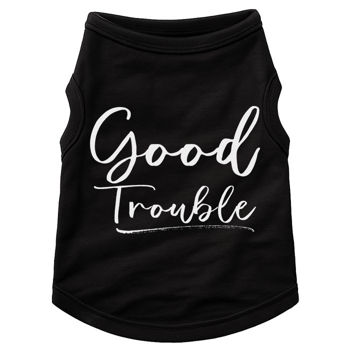Get In Good Necessary Trouble For Social Justice Doggie Tank