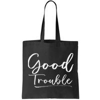 Get In Good Necessary Trouble For Social Justice Bag