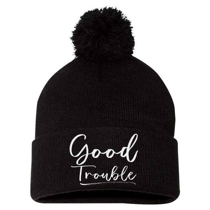 Get In Good Necessary Trouble For Social Justice Pom Pom 12in Knit Beanie