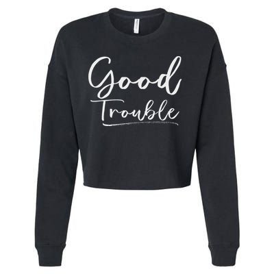 Get In Good Necessary Trouble For Social Justice Cropped Pullover Crew