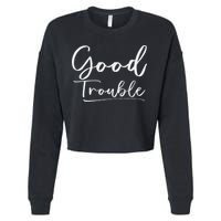 Get In Good Necessary Trouble For Social Justice Cropped Pullover Crew