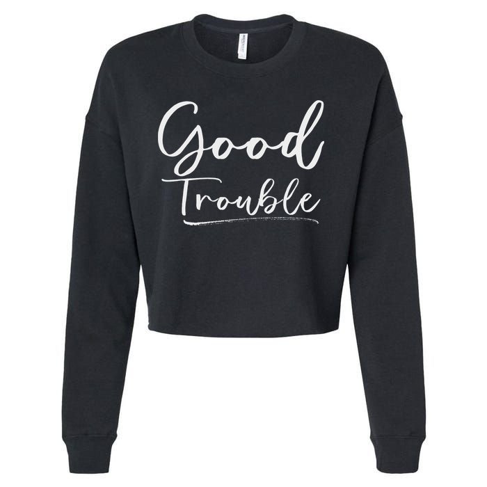 Get In Good Necessary Trouble For Social Justice Cropped Pullover Crew
