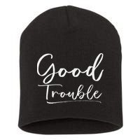 Get In Good Necessary Trouble For Social Justice Short Acrylic Beanie