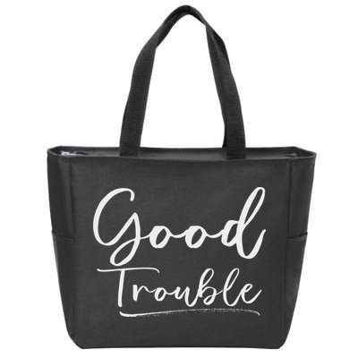 Get In Good Necessary Trouble For Social Justice Zip Tote Bag