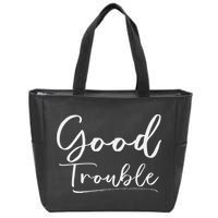 Get In Good Necessary Trouble For Social Justice Zip Tote Bag