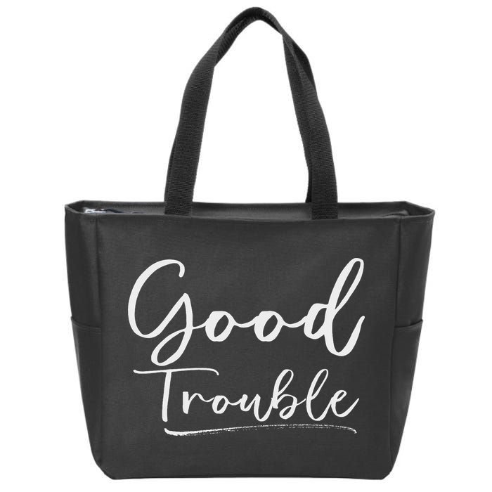 Get In Good Necessary Trouble For Social Justice Zip Tote Bag