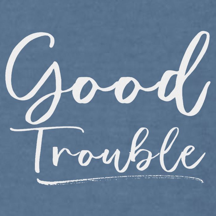 Get In Good Necessary Trouble For Social Justice Garment-Dyed Sweatshirt