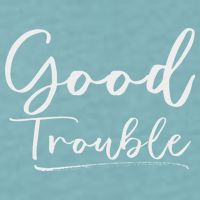 Get In Good Necessary Trouble For Social Justice Sueded Cloud Jersey T-Shirt