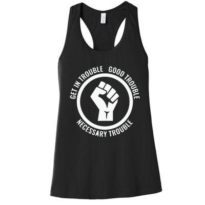 Get In Good Necessary Trouble | Civil Rights Protest Women's Racerback Tank