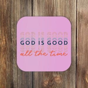 God Is Good All The Time Christian Bible Faith Coaster