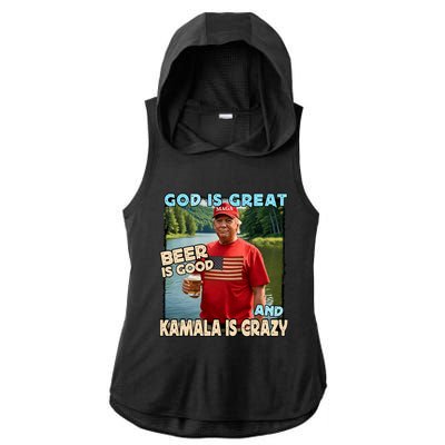 God Is Great Beer Is Good And Kamala Are Crazy Funny Trump Ladies PosiCharge Tri-Blend Wicking Draft Hoodie Tank