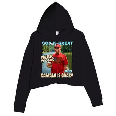 God Is Great Beer Is Good And Kamala Are Crazy Funny Trump Crop Fleece Hoodie