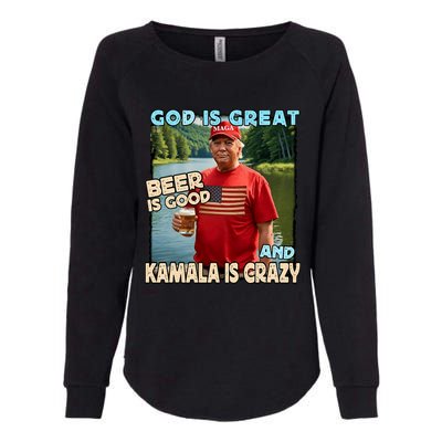 God Is Great Beer Is Good And Kamala Are Crazy Funny Trump Womens California Wash Sweatshirt