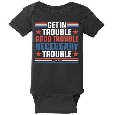 Get In Good Necessary Trouble John Lewis Protest Baby Bodysuit