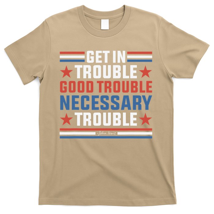 Get In Good Necessary Trouble John Lewis Protest T-Shirt