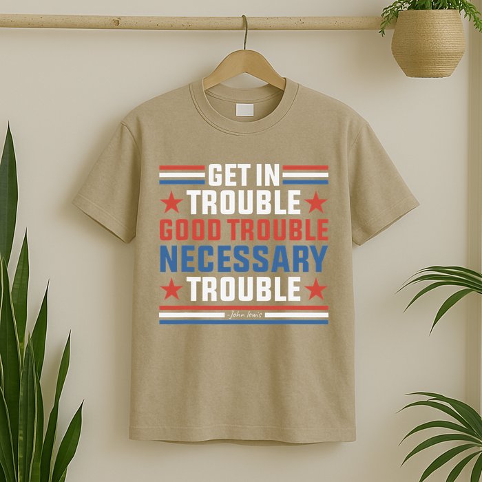 Get In Good Necessary Trouble John Lewis Protest T-Shirt