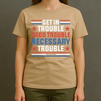 Get In Good Necessary Trouble John Lewis Protest T-Shirt