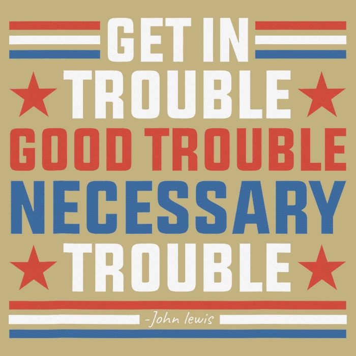 Get In Good Necessary Trouble John Lewis Protest T-Shirt