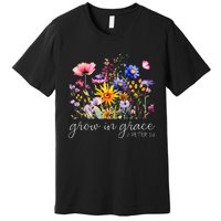 Grow In Grace Wildflower Boho Christian Scripture Religious Premium T-Shirt