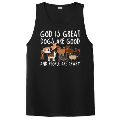 God Is Great Dogs Are Good And People Are Crazy PosiCharge Competitor Tank