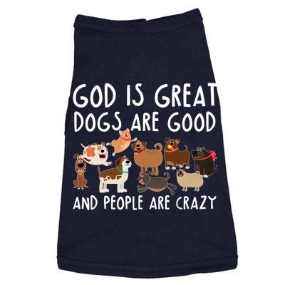 God Is Great Dogs Are Good And People Are Crazy Doggie Tank