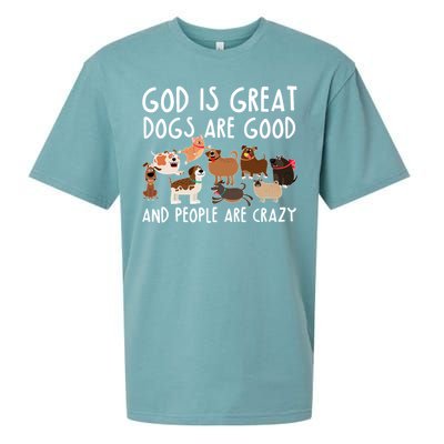 God Is Great Dogs Are Good And People Are Crazy Sueded Cloud Jersey T-Shirt