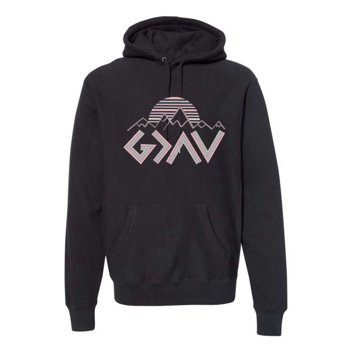 God Is Greater Than The Highs And Lows Premium Hoodie