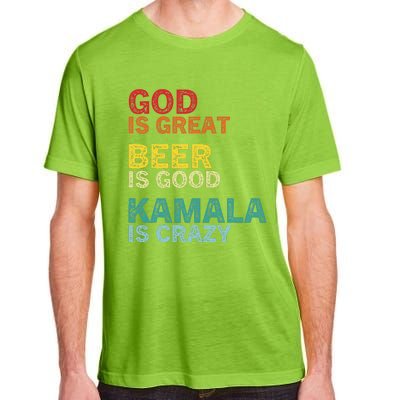 God Is Great Beer Is Good And Kamala Are Crazy Funny Trump Adult ChromaSoft Performance T-Shirt