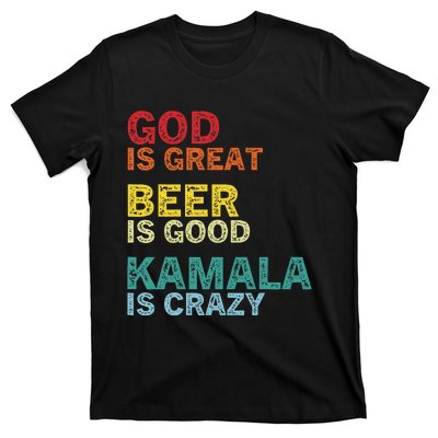 God Is Great Beer Is Good And Kamala Are Crazy Funny Trump T-Shirt