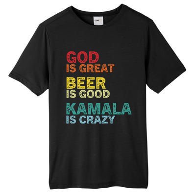 God Is Great Beer Is Good And Kamala Are Crazy Funny Trump Tall Fusion ChromaSoft Performance T-Shirt