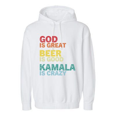 God Is Great Beer Is Good And Kamala Are Crazy Funny Trump Garment-Dyed Fleece Hoodie